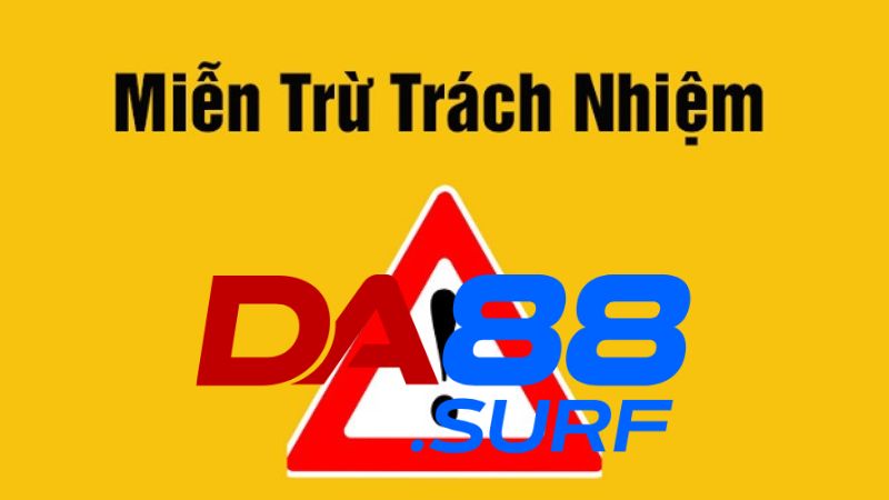 Hiểu đúng về cơ chế Miễn trừ trách nhiệm tại Da88